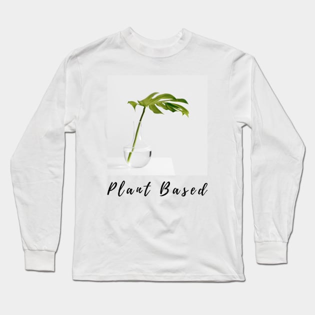 Plant Based Vegan Shirt, Gift Tee For Vegetarian Women And Men Long Sleeve T-Shirt by junghc1